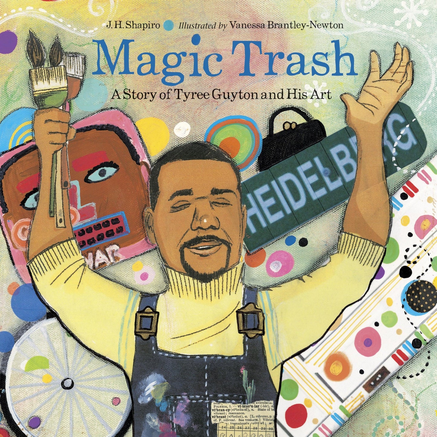Magic Trash: A Story of Tyree Guyton and His Art - 9773