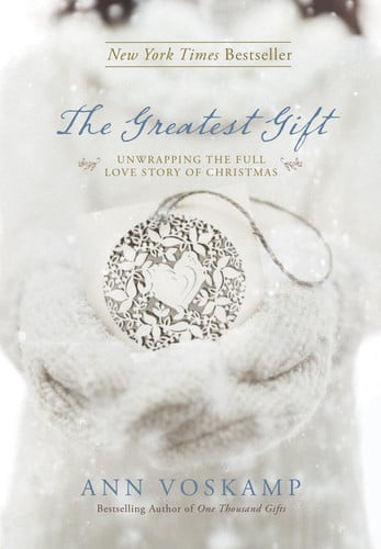 The greatest gift: unwrapping the full love story of Christmas
