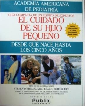 El cuidado de su hijo pequeño: desde que nace hasta los cinco años