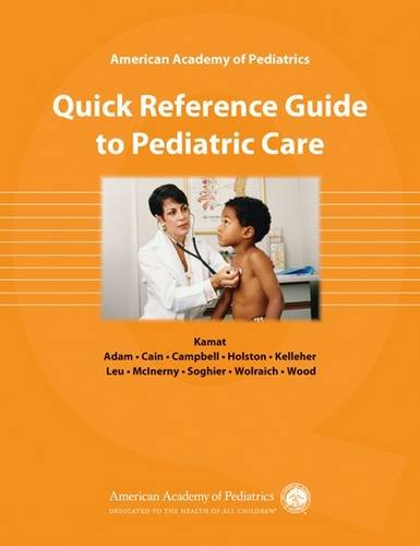 American Academy of Pediatrics: Quick Reference Guide to Pediatric Care