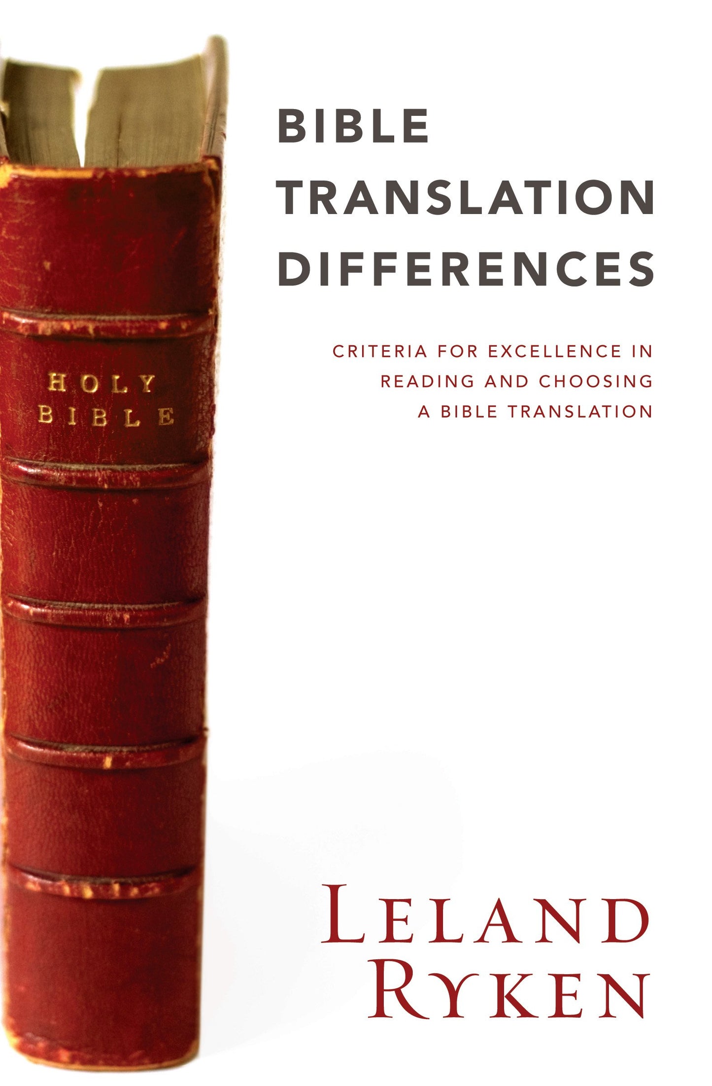 Bible Translation Differences : Criteria for Excellence in Reading and Choosing a Bible Translation