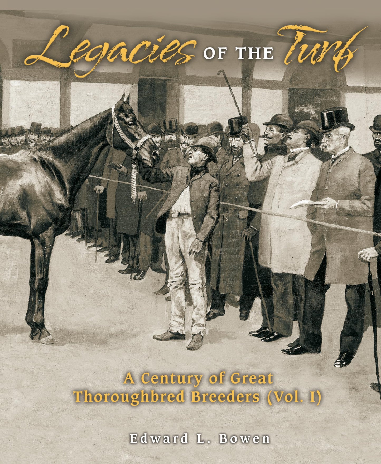 Legacies of the Turf: A Century of Great Thoroughbred Breeders - 4656
