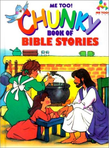 Me Too! Chunky Book of Bible Stories: Based on Stories by Marilyn Lashbrook