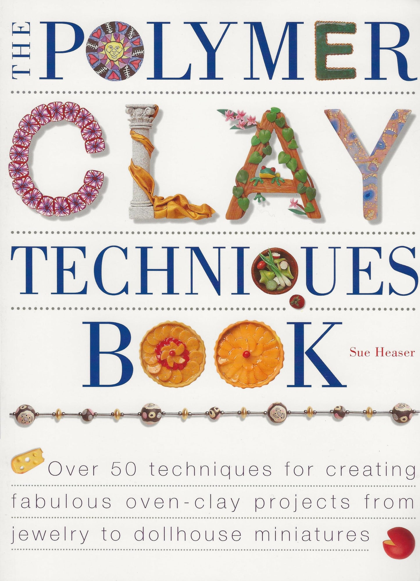 The Polymer Clay Techniques Book - 3372