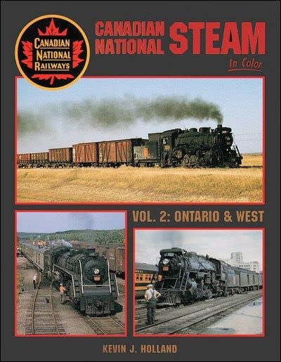 Canadian National Steam in Color, Vol. 2: Ontario & West