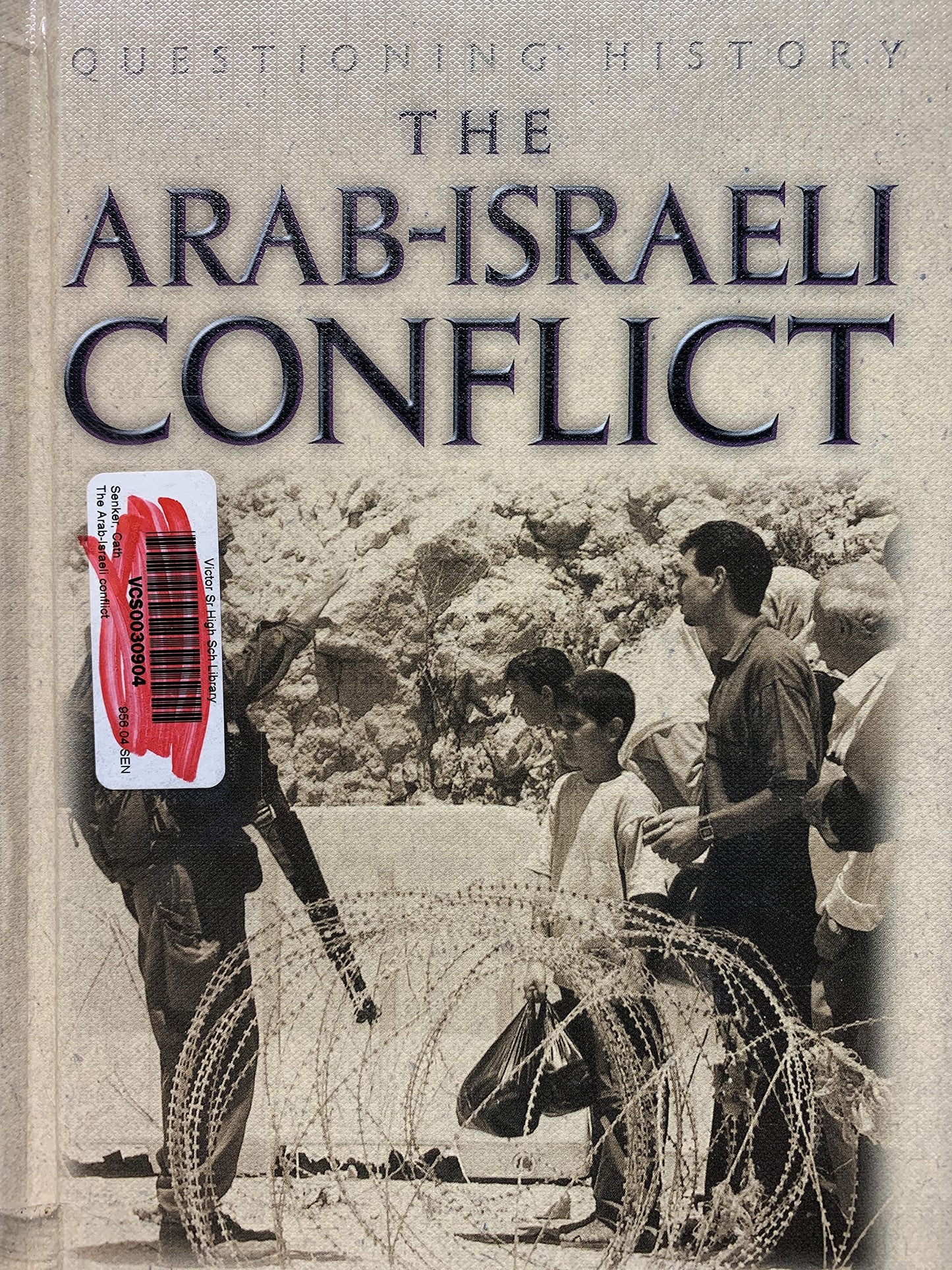 The Arab-Israeli Conflict (Questioning History)