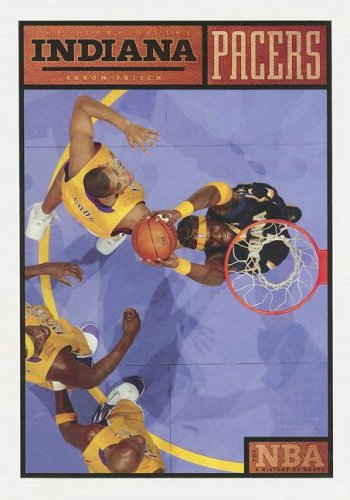 Indiana Pacers (The NBA: A History of Hoops)