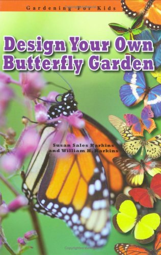 Design Your Own Butterfly Garden (Robbie Readers) (Robbie Readers: Gardening for Kids)