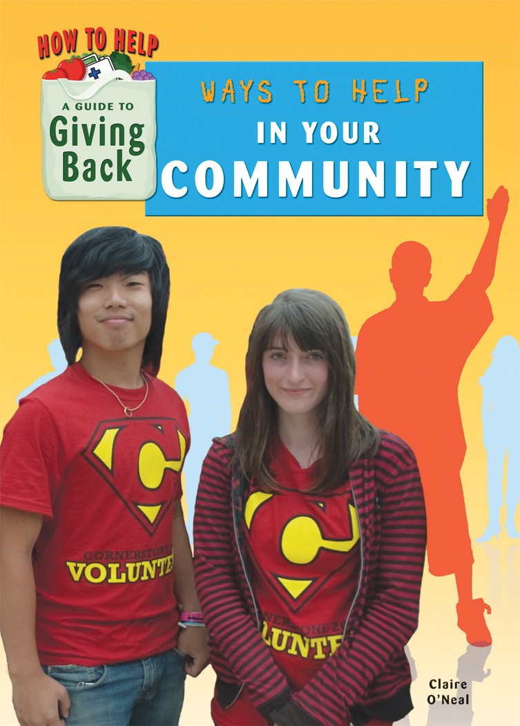 Ways to Help in Your Community (How to Help: A Guide to Giving Back)