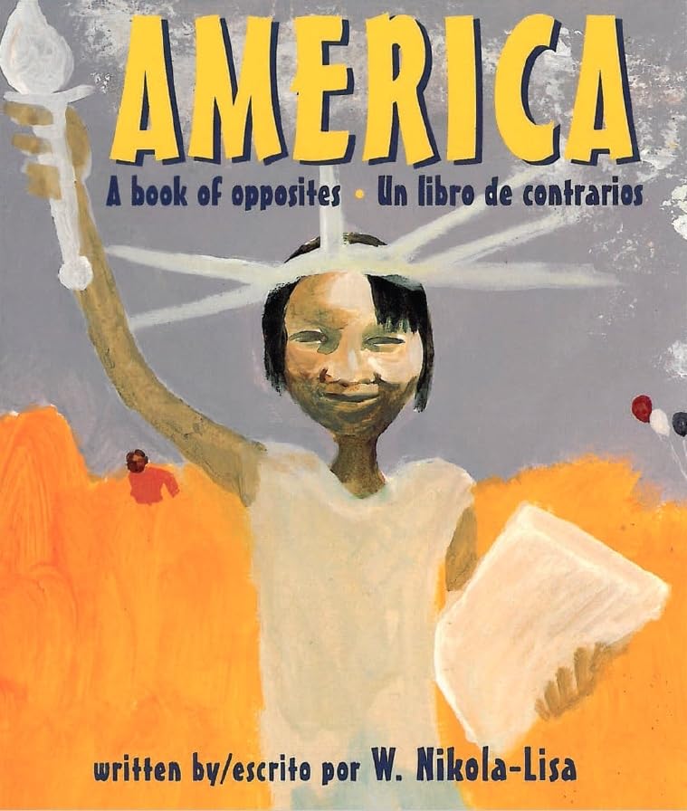 America: A Book of Opposites (English and Spanish Edition)