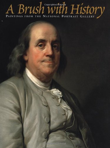 A Brush with History : Paintings from the National Portrait Gallery