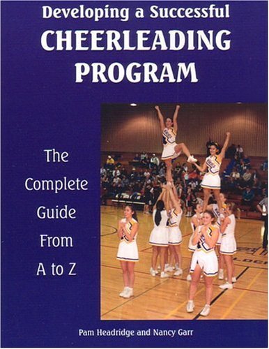 Developing A Successful Cheerleading Program (Developing a Successful Program) - 8417