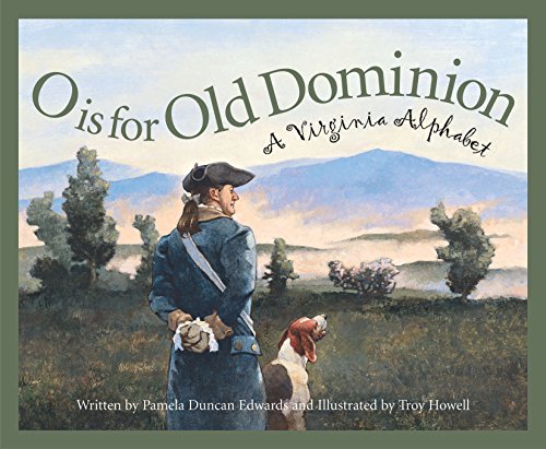 O is for Old Dominion: A Virginia Alphabet (Discover America State by State)