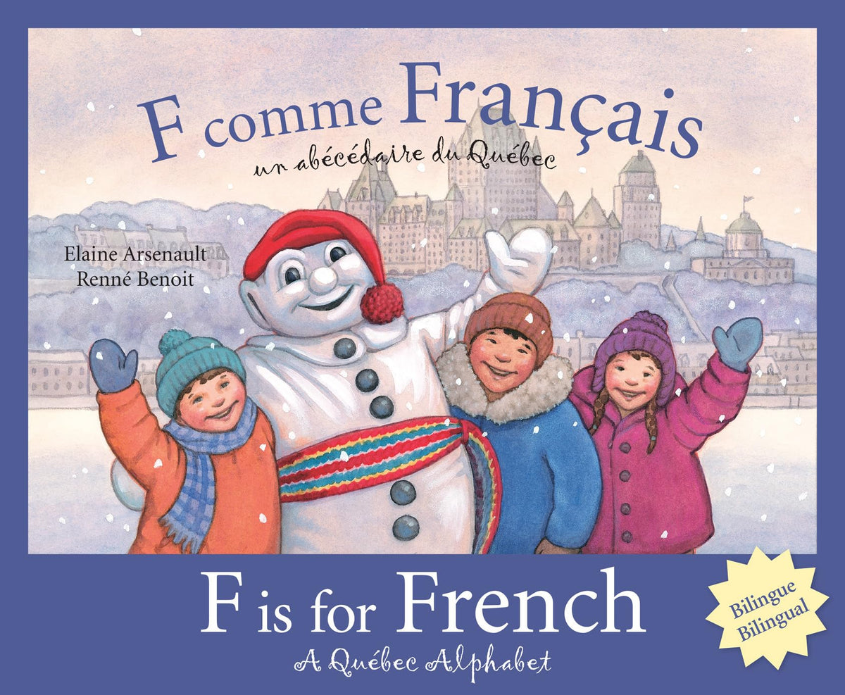 F is for French: A Quebec Alphabet (Discover Canada Province by Province) (English and French Edition)