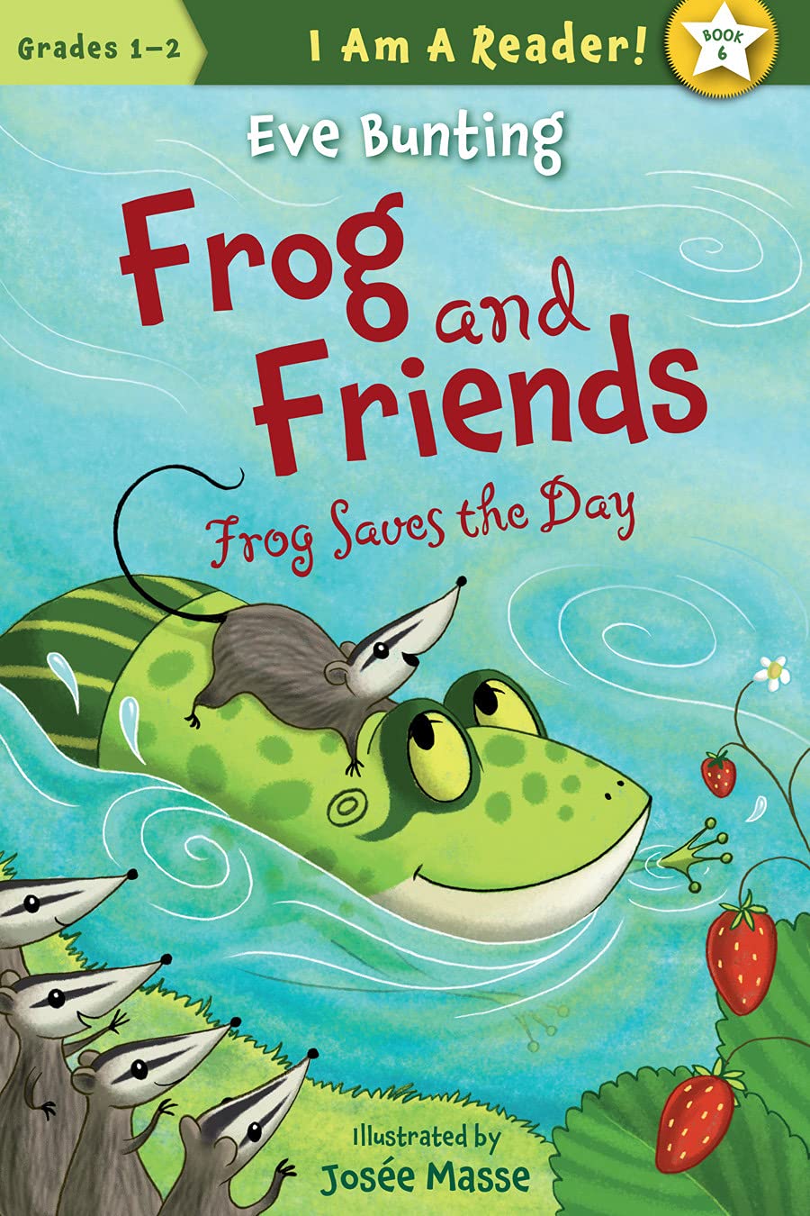 Frog Saves the Day (I AM A READER!: Frog and Friends, 6)