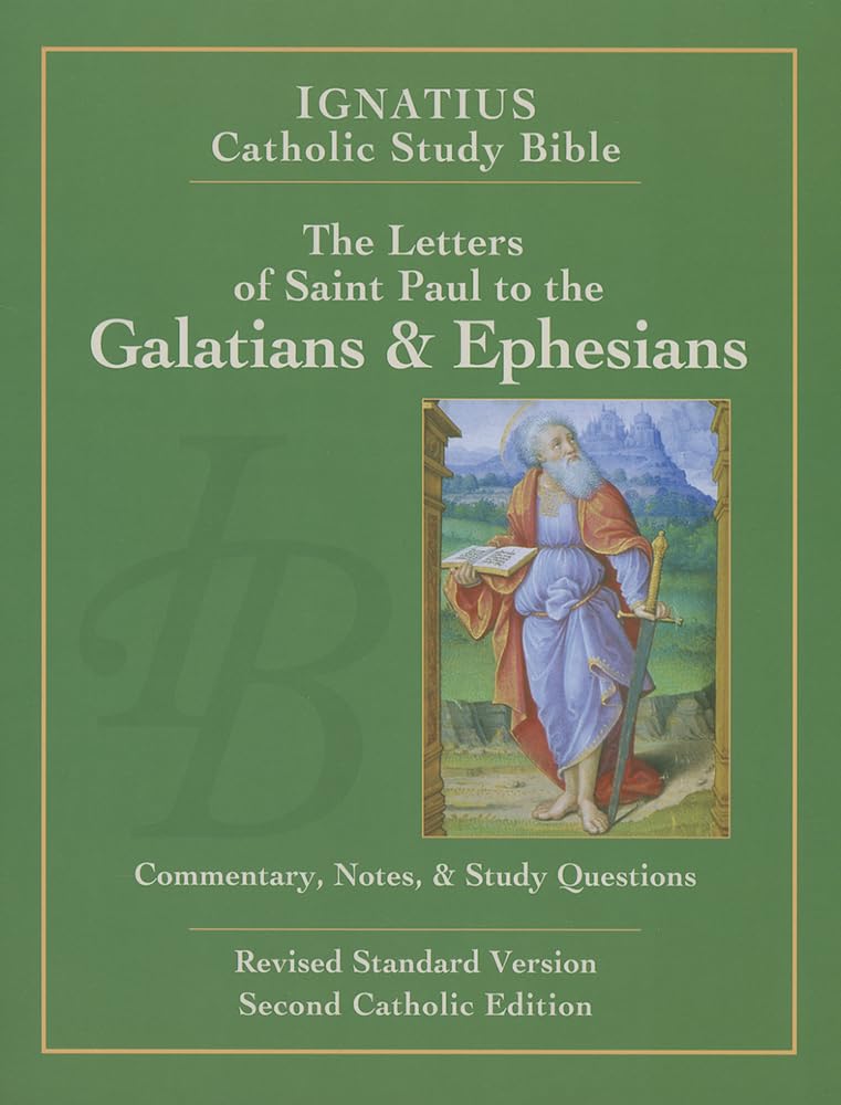 The Letters of St. Paul to the Galatians & Ephesians (Ignatius Catholic Study Bible)
