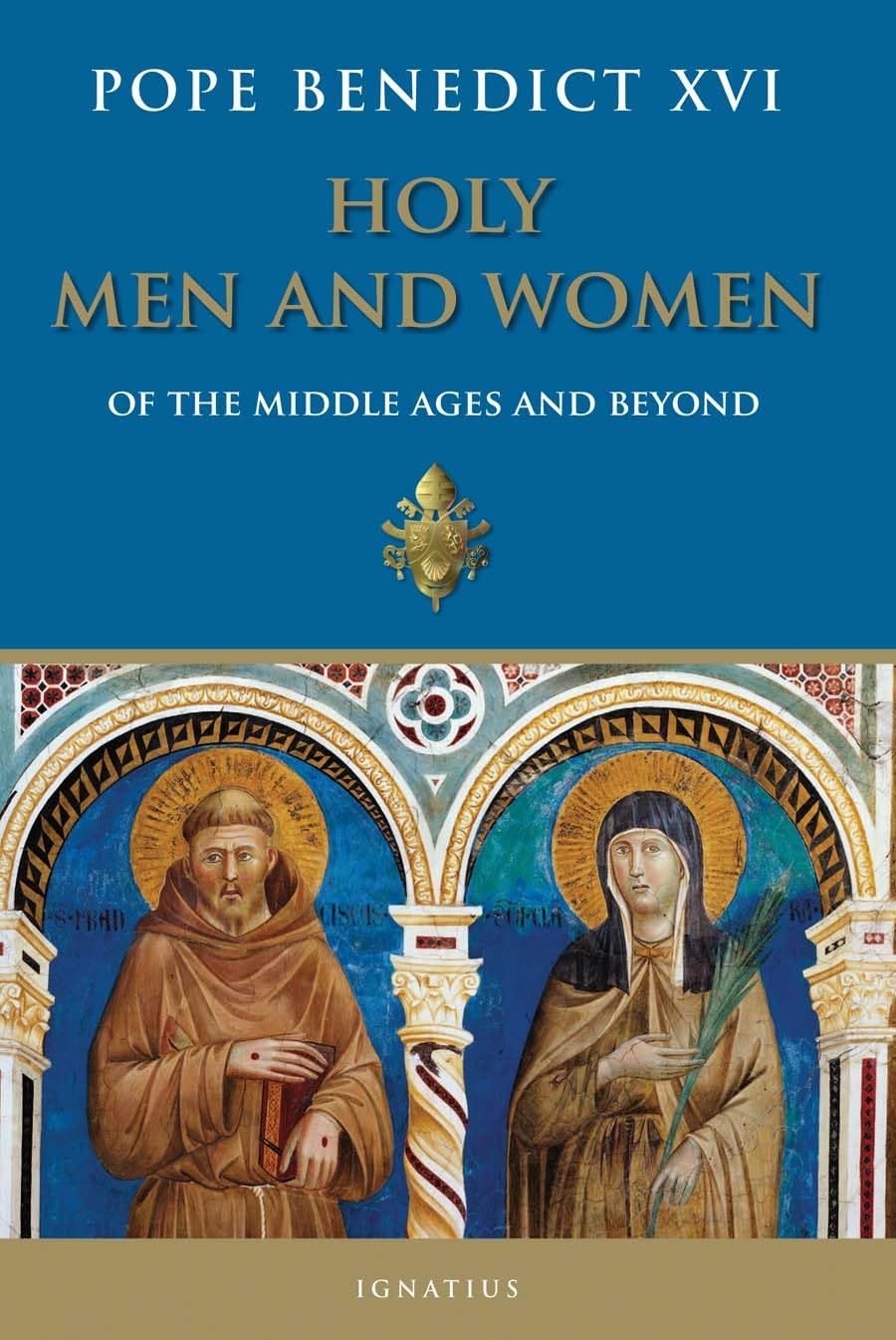 Holy Men and Women from The Middle Ages and Beyond: Patristic Readings in the Liturgy of The Hours