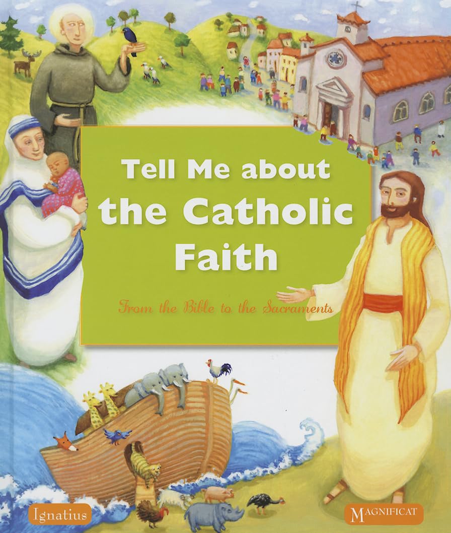 Tell Me About The Catholic Faith: From The Bible to The Sacraments - 6453