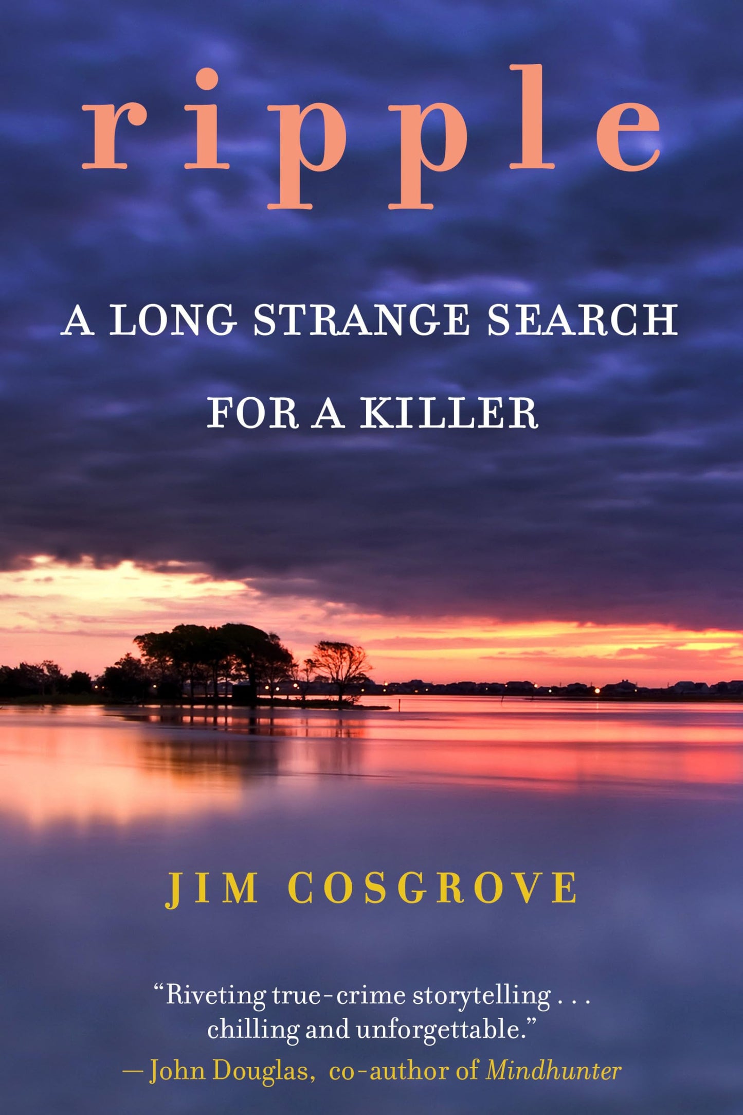 Ripple: A Long Strange Search for A Killer