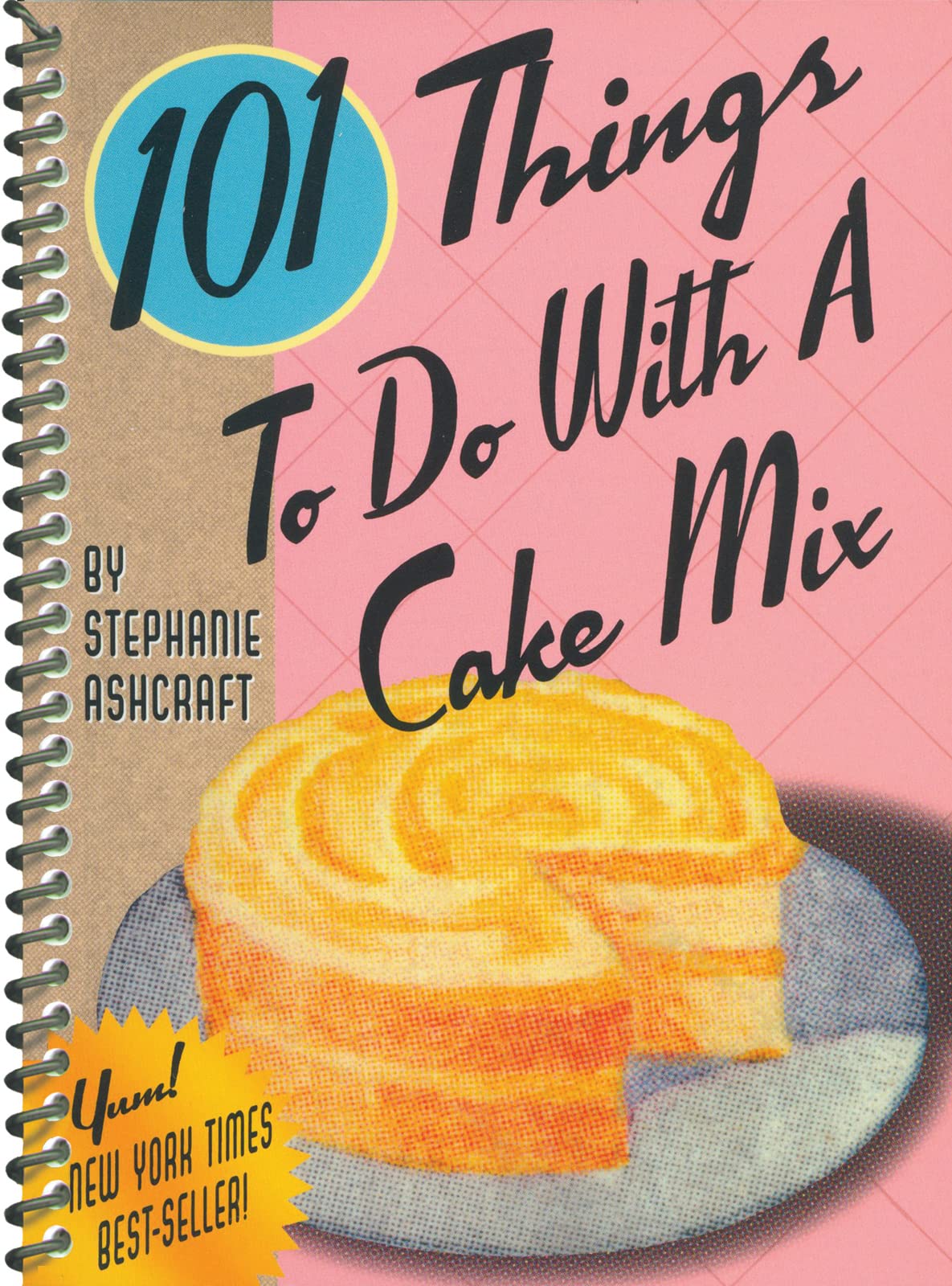 101 Things to Do with a Cake Mix (101 Things to Do With...recipes) - 7608