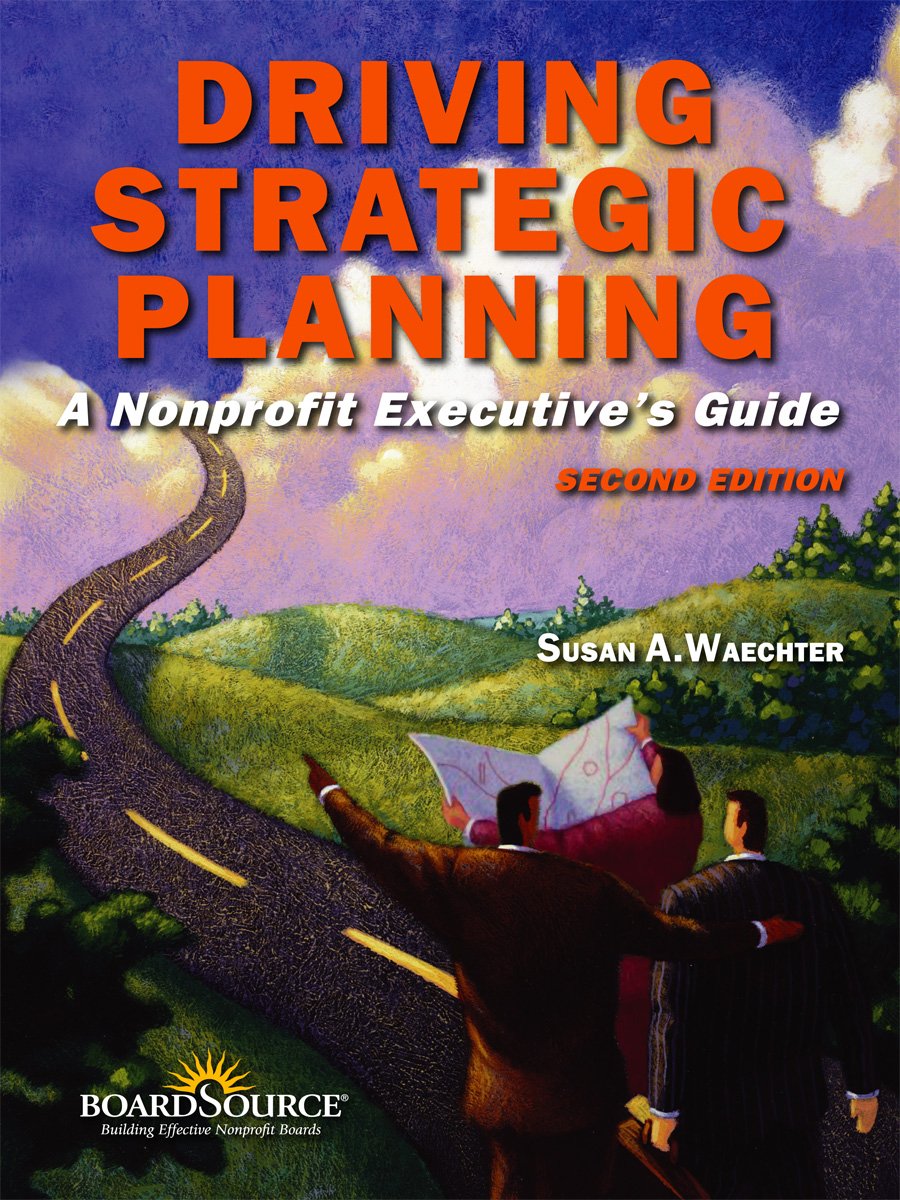 Driving Strategic Planning: A Nonprofit Executive's Guide - 8429