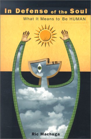 In Defense of the Soul: What It Means to Be Human