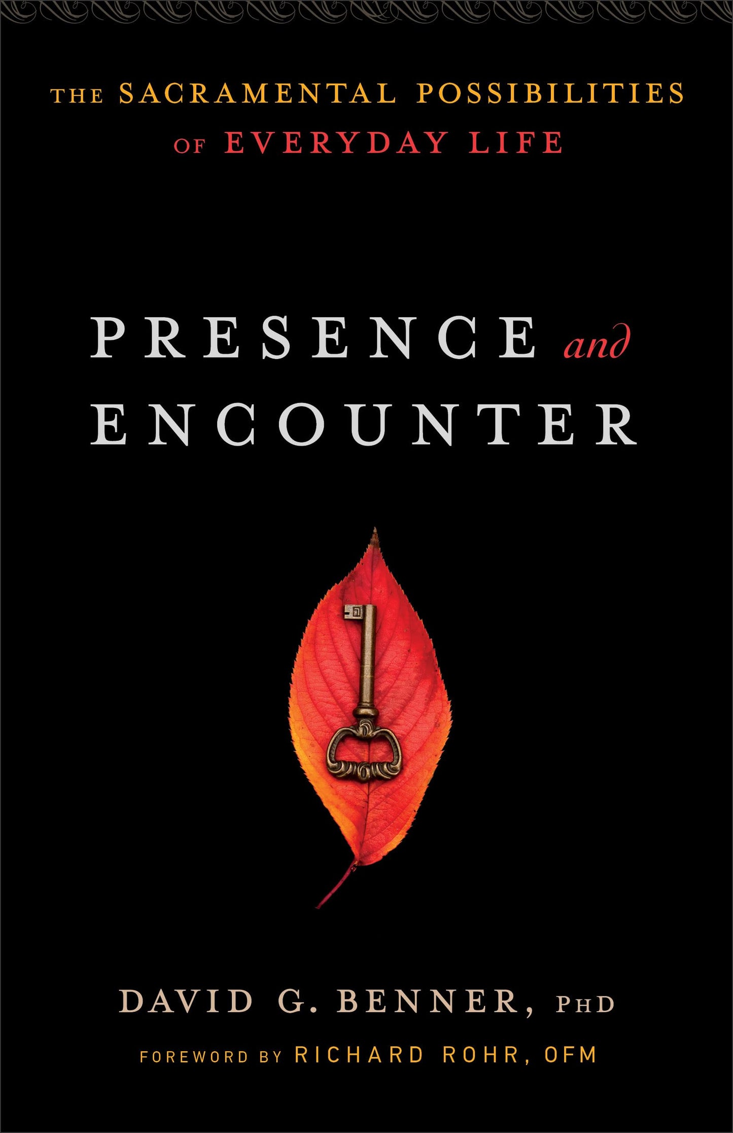 Presence and Encounter: The Sacramental Possibilities of Everyday Life