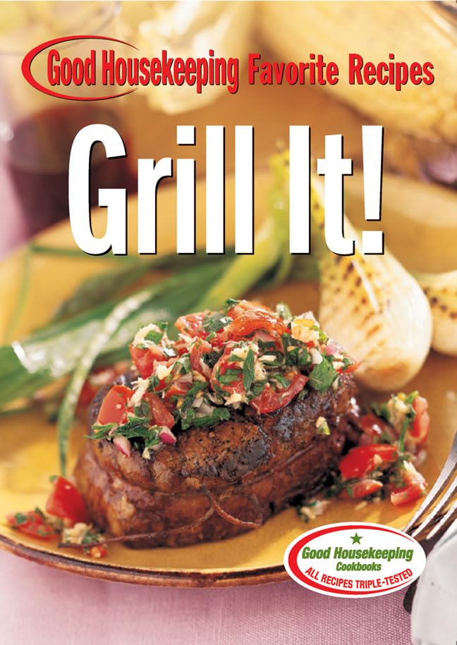 Grill It! Good Housekeeping Favorite Recipes (Favorite Good Housekeeping Recipes) - 4348