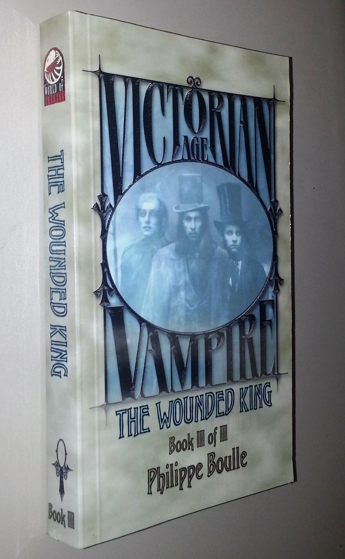 The Wounded King (Vampire: Victorian Age, Book 3)
