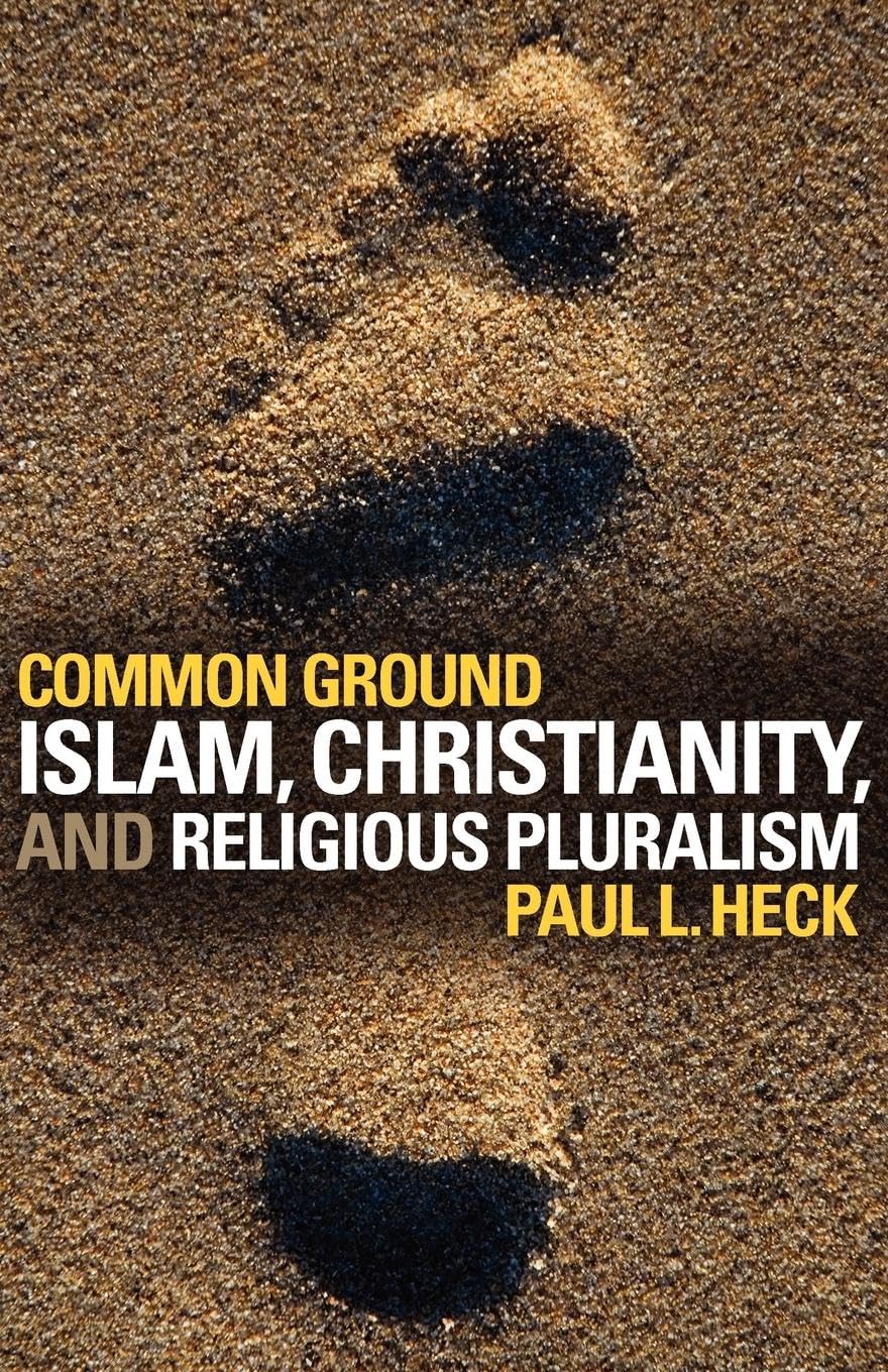Common Ground: Islam, Christianity, and Religious Pluralism