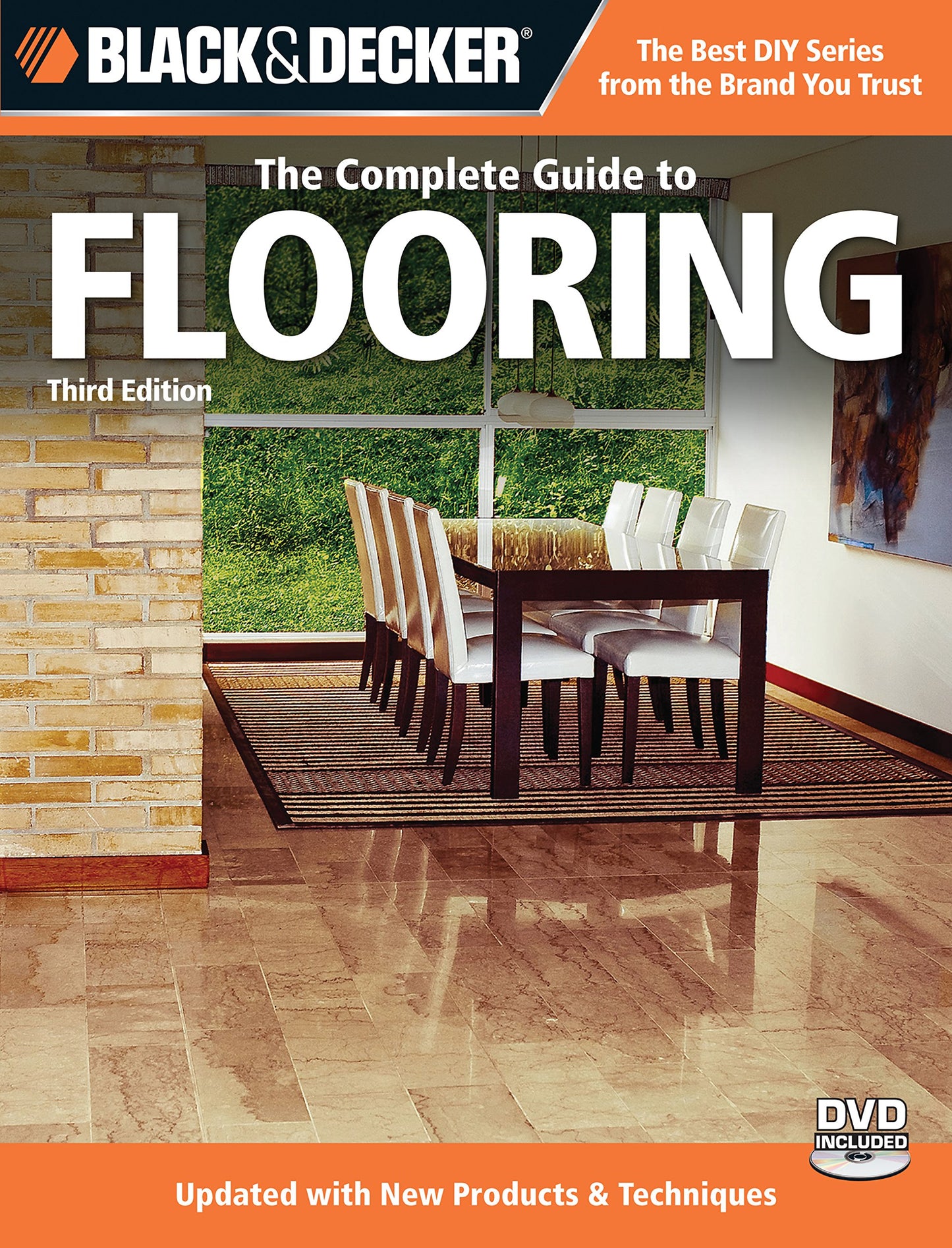 Black & Decker The Complete Guide to Flooring, 3rd Edition: Updated with new Products & Techniques
