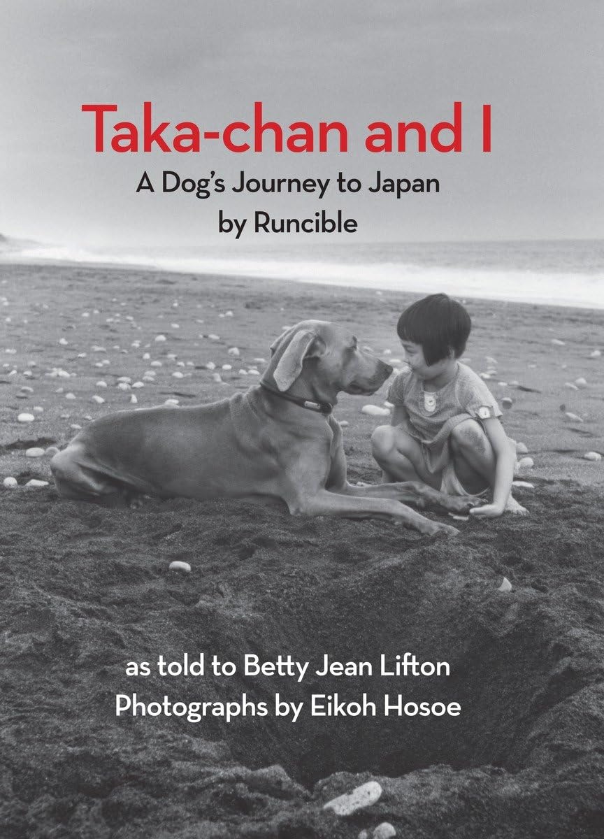 Taka-chan and I: A Dog's Journey to Japan by Runcible (New York Review Children's Collection)