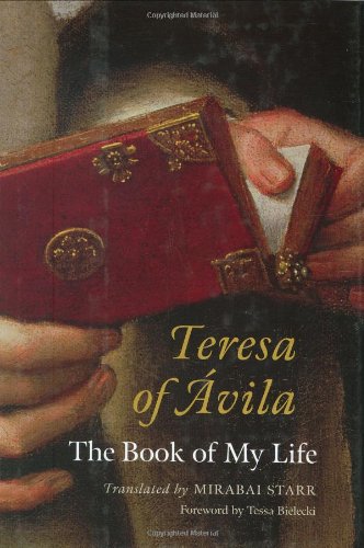 Teresa of Avila: The Book of My Life