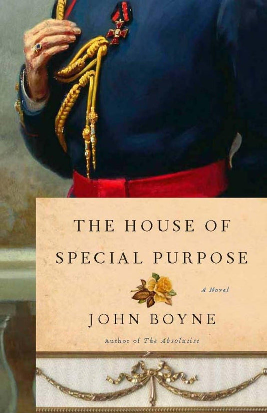 The House of Special Purpose: A Novel by the Author of The Heart's Invisible Furies - 1199