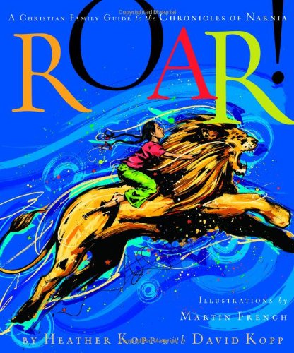 Roar!: A Christian Family Guide to the Chronicles of Narnia - 2987