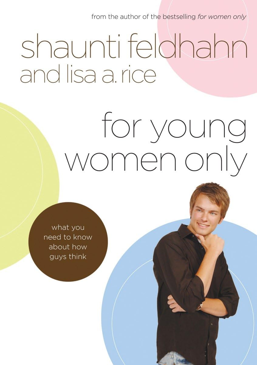 FOR YOUNG WOMEN ONLY: WHAT YOU N