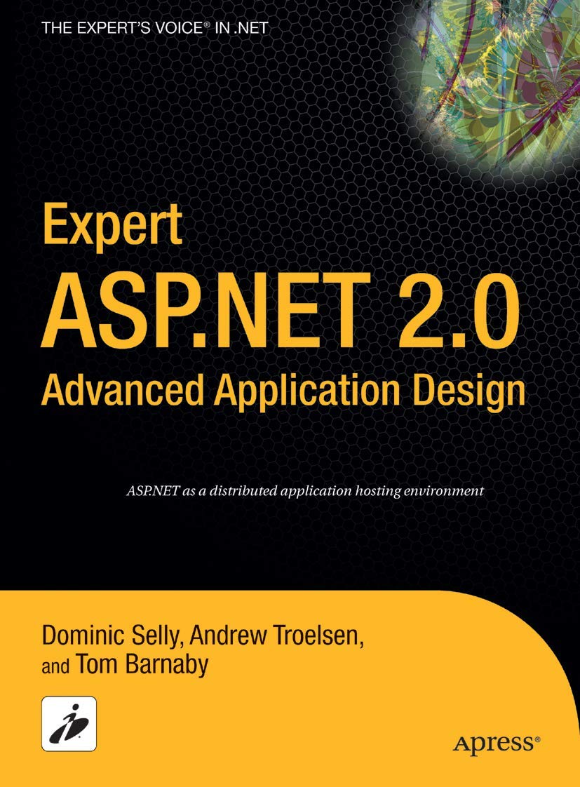 Expert ASP.NET 2.0 Advanced Application Design (Expert's Voice in .NET) - 8008