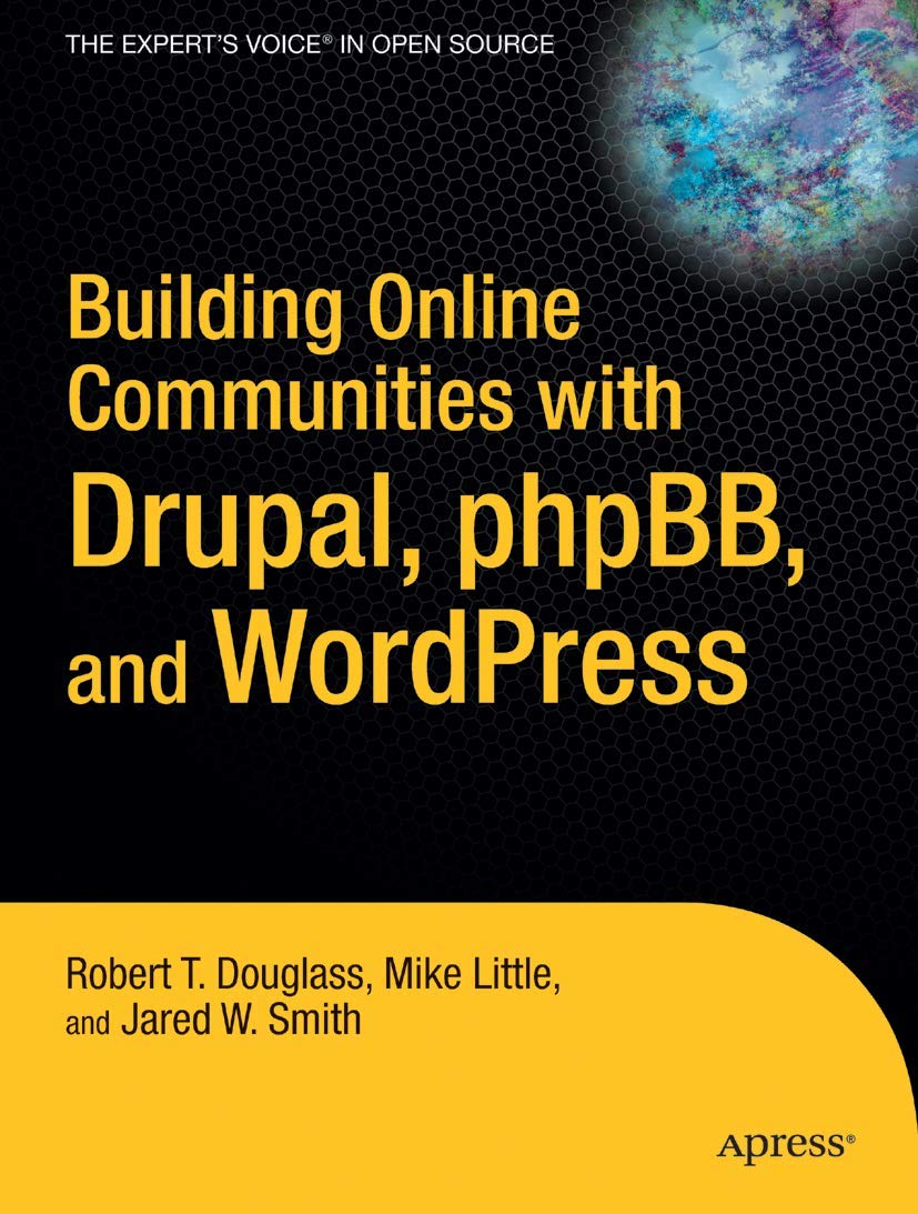 Building Online Communities With Drupal, phpBB, and WordPress - 1135
