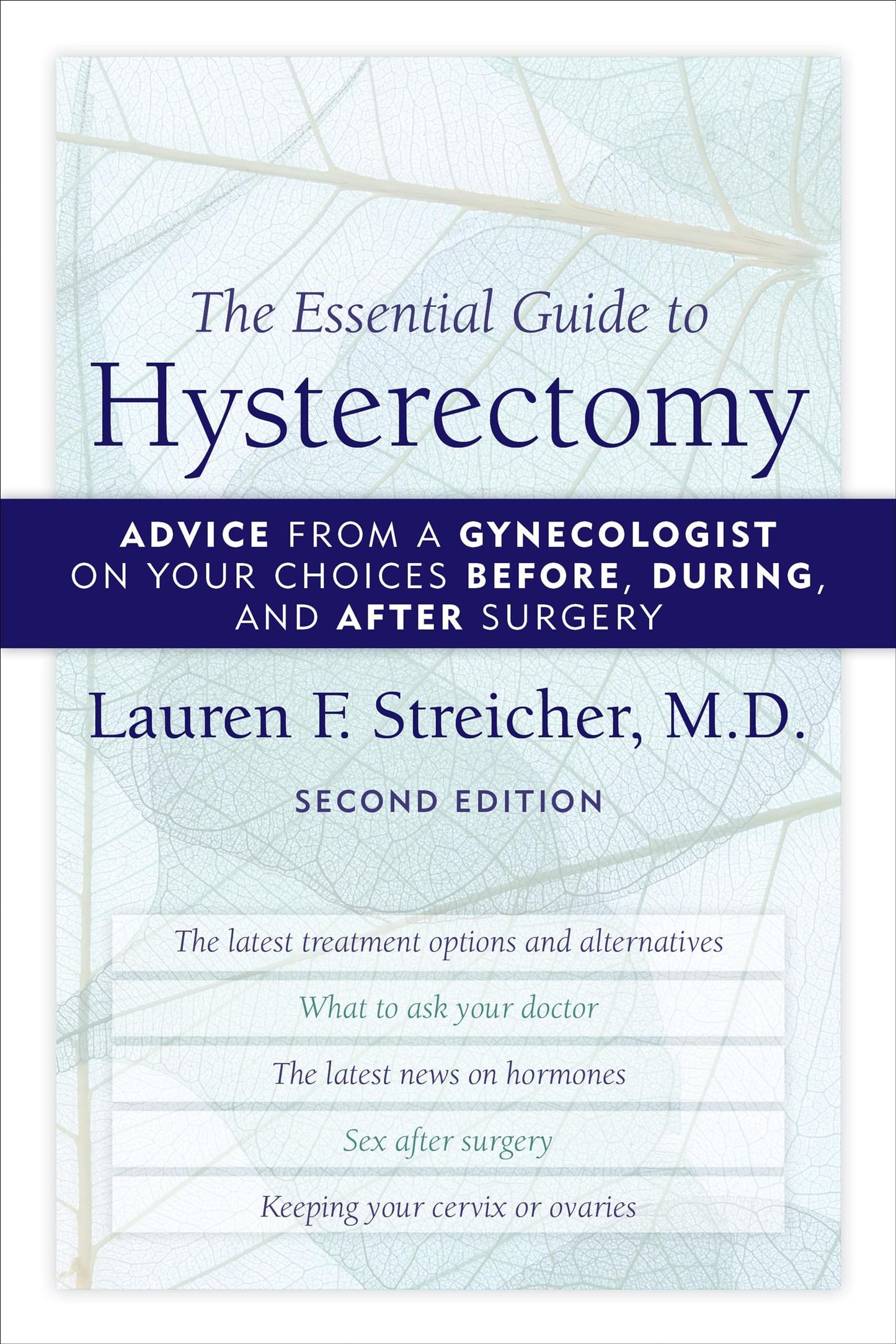 The Essential Guide to Hysterectomy: Advice from a Gynecologist on Your Choices Before, During, and After Surgery