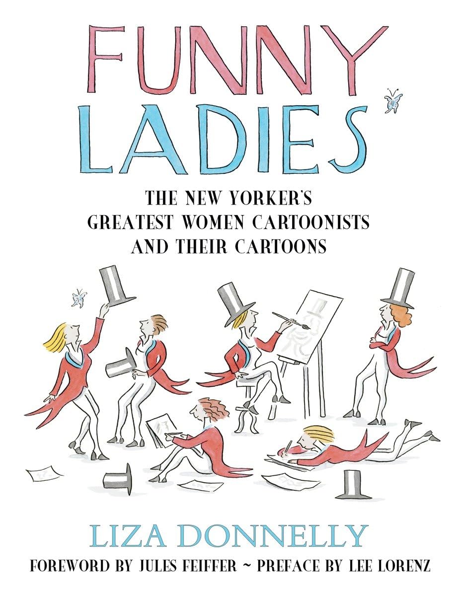 Funny Ladies: The New Yorker's Greatest Women Cartoonists And Their Cartoons - 7163