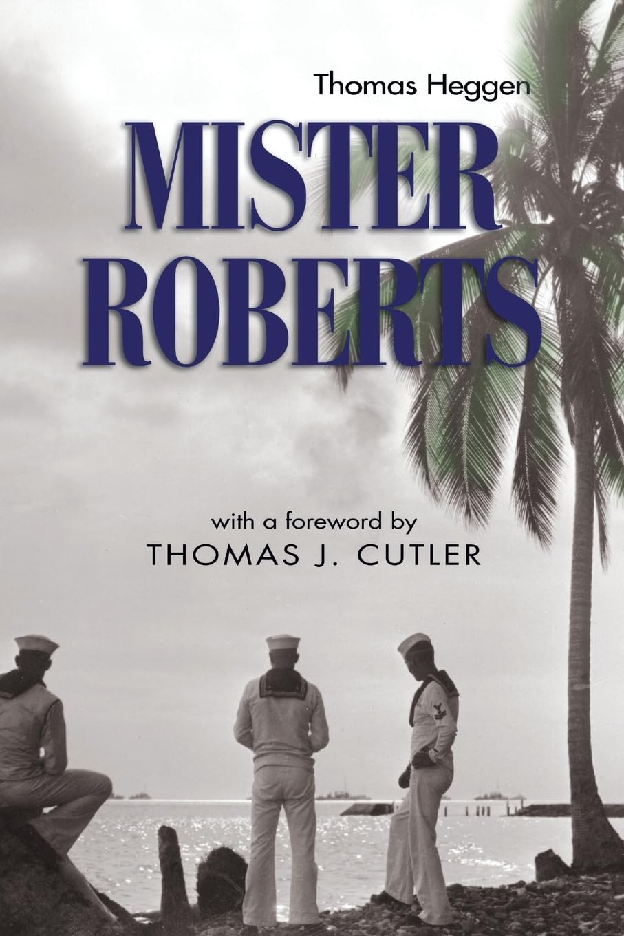Mister Roberts: A Novel (Classics of Naval Literature) - 3118