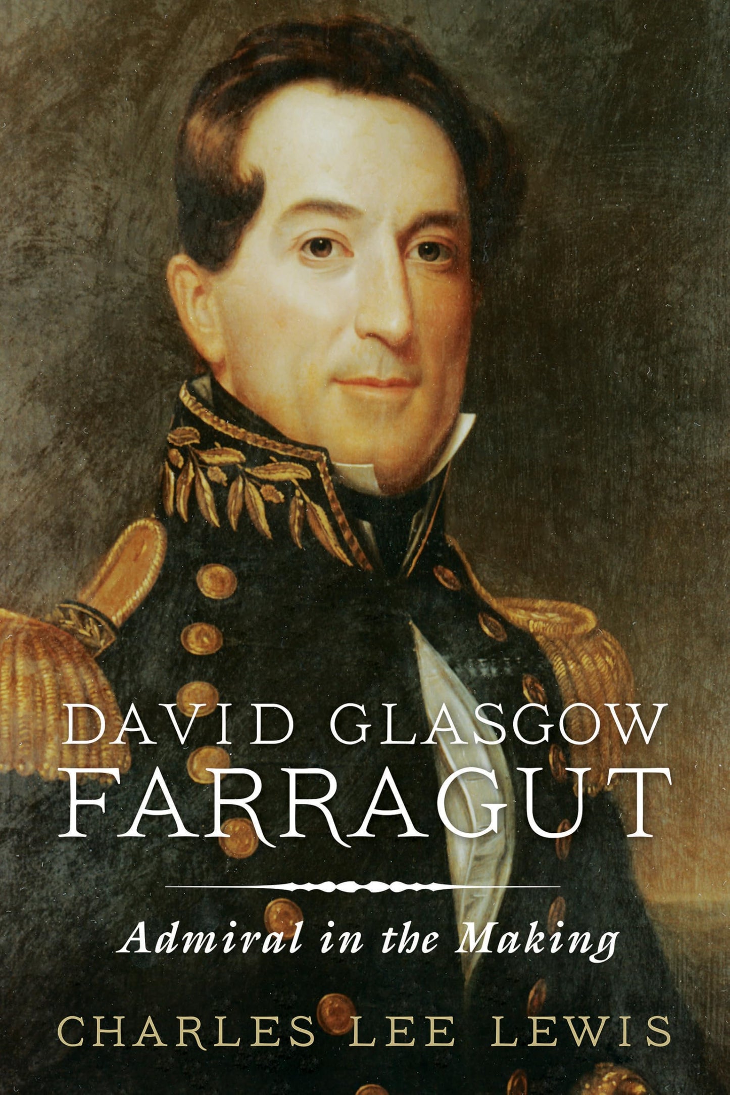 David Glasgow Farragut: Admiral in the Making