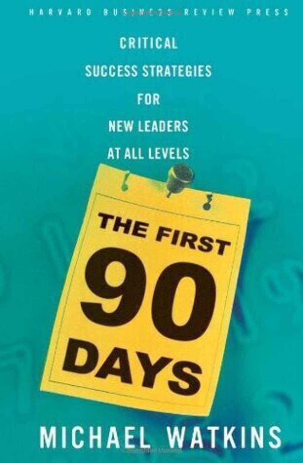 THE FIRST 90 DAYS: CRITICAL SUCC - 3099