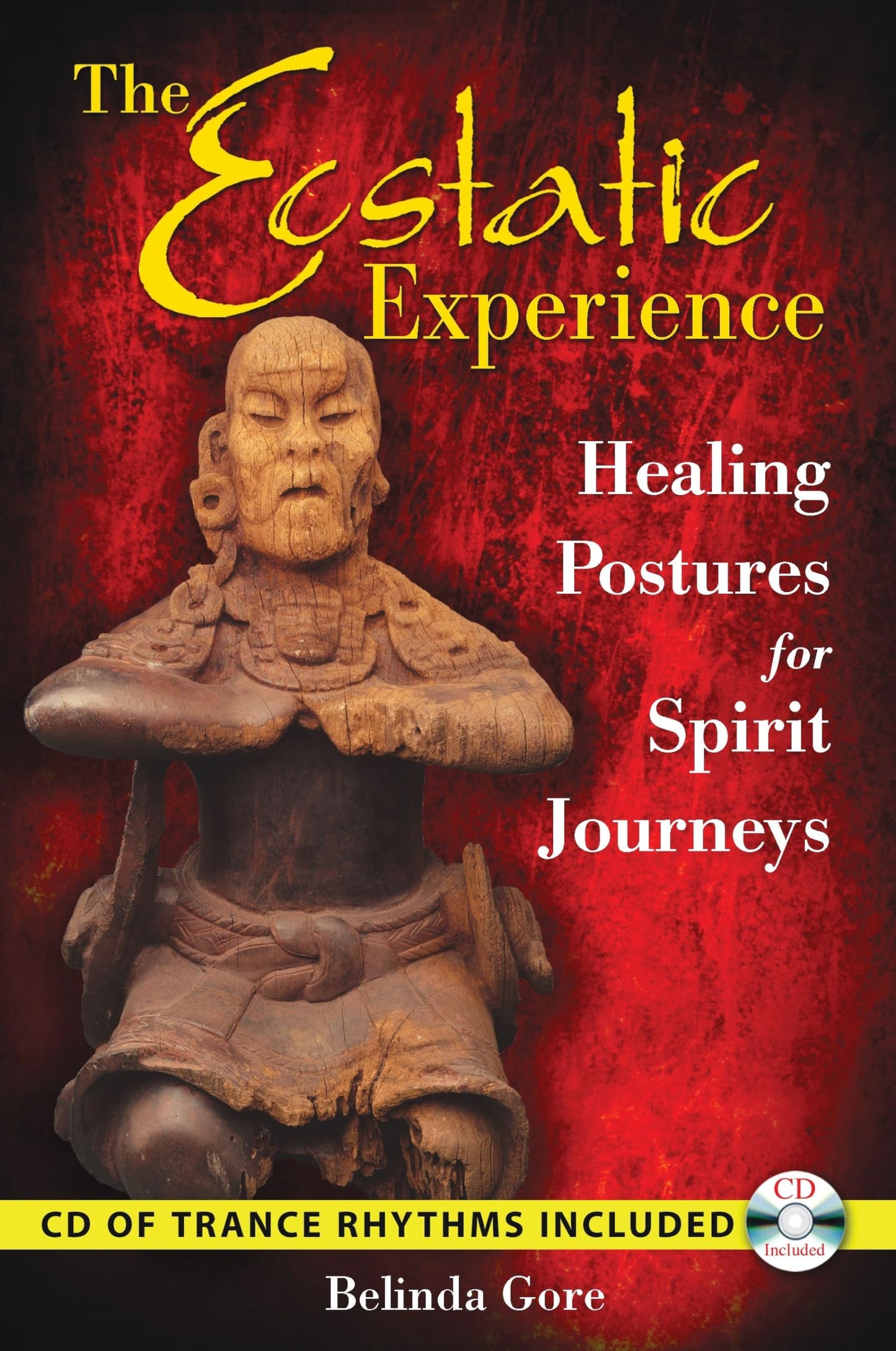The Ecstatic Experience: Healing Postures for Spirit Journeys - 3487
