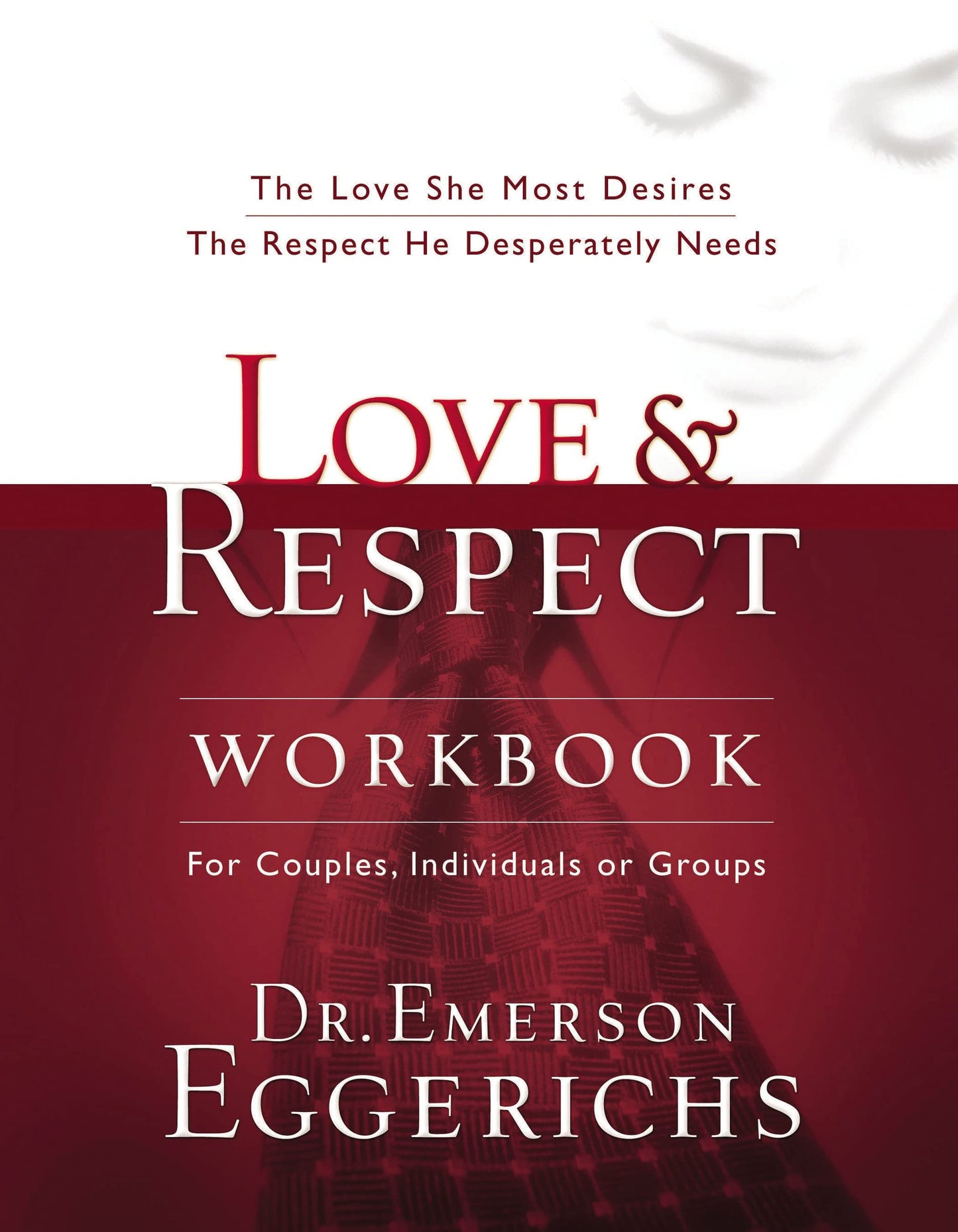 LOVE AND RESPECT WORKBOOK: THE L