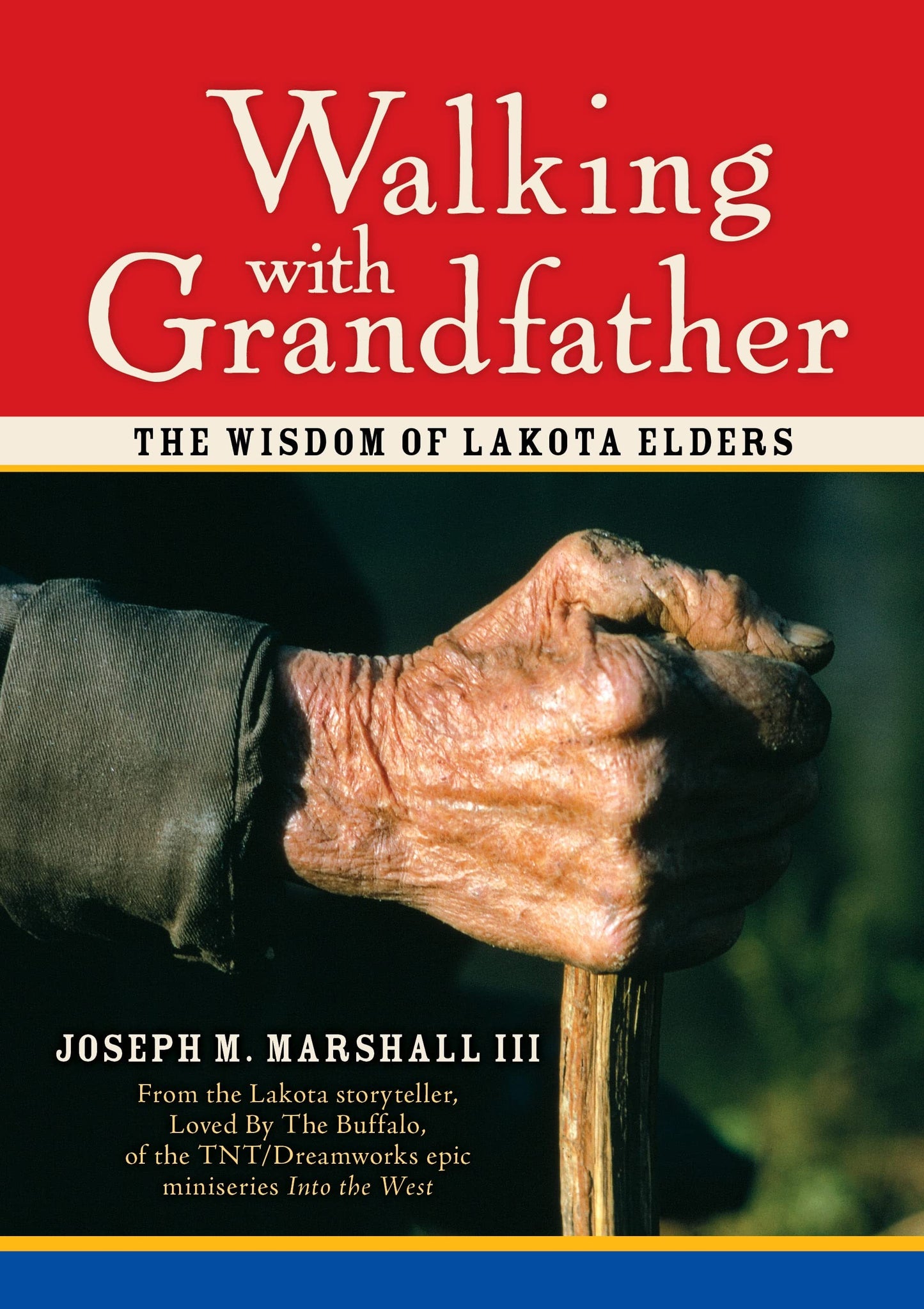 Walking with Grandfather: The Wisdom of Lakota Elders - 9654