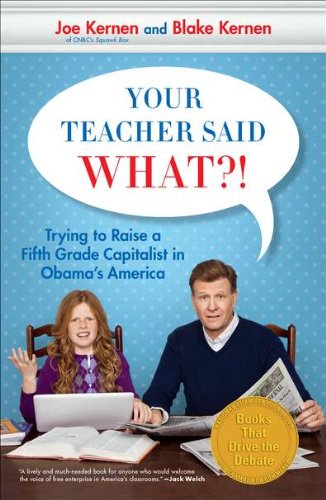 Your Teacher Said What?!: Trying to Raise a Fifth Grade Capitalist in Obama's America