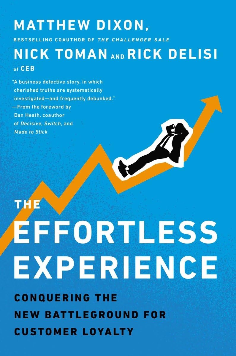 The Effortless Experience: Conquering the New Battleground for Customer Loyalty - 3122