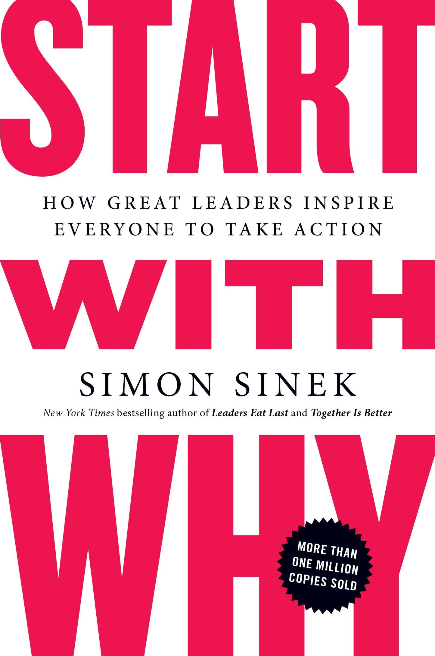 Start with Why: How Great Leaders Inspire Everyone to Take Action - 6166