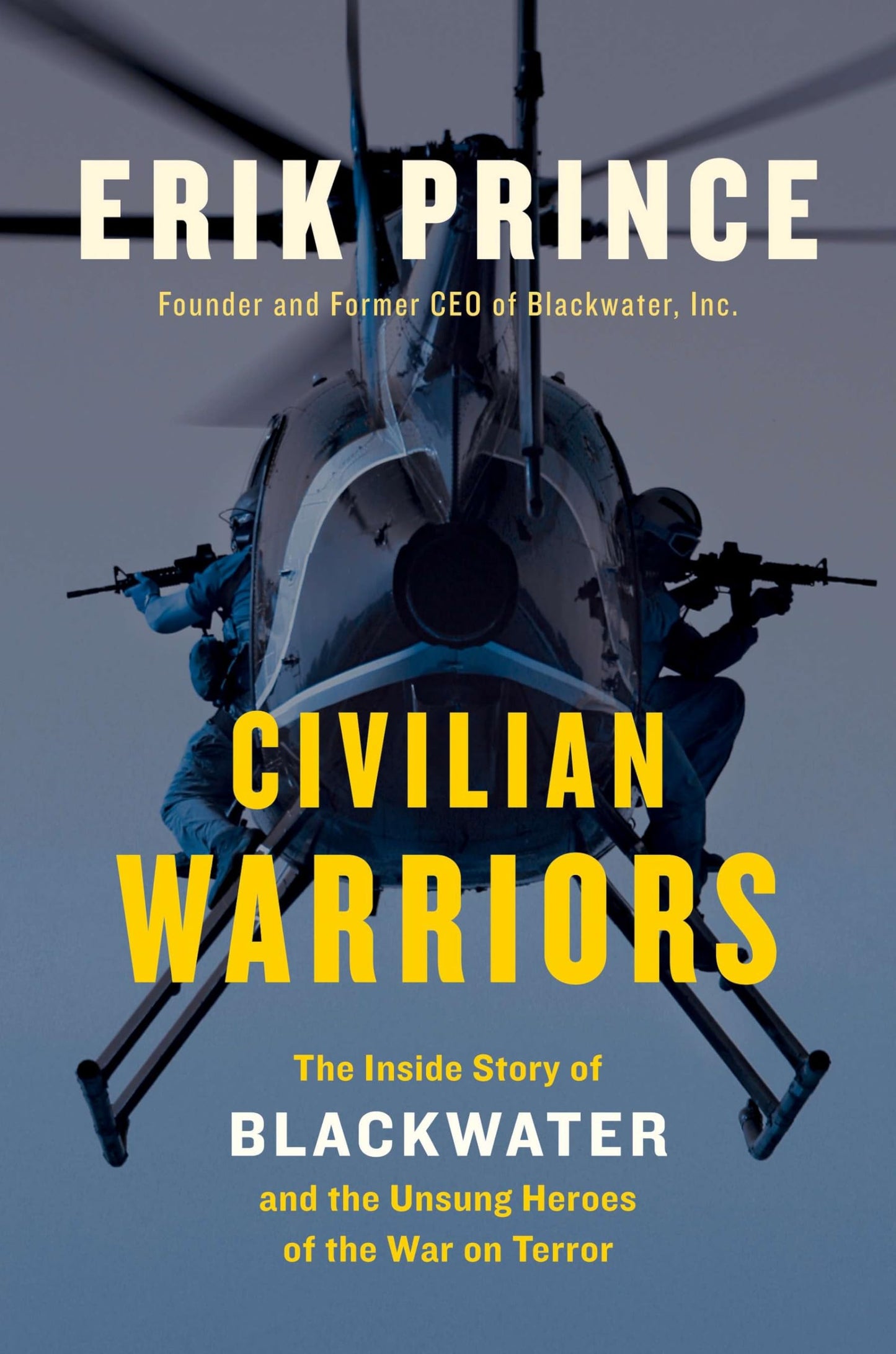 Civilian Warriors: The Inside Story of Blackwater and the Unsung Heroes of the War on Terror - 5198